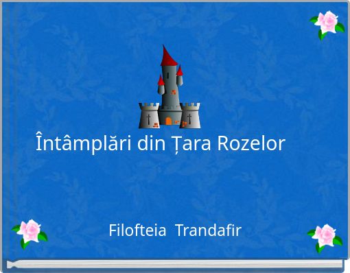 Întâmplări din Țara Rozelor