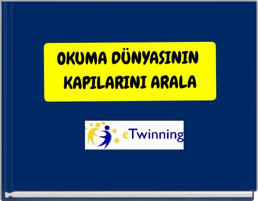 OKUMA DÜNYASININ KAPILARINI ARALA