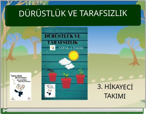 DÜRÜSTLÜK VE TARAFSIZLIK