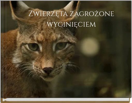 Zwierzęta zagrożone wyginięciem