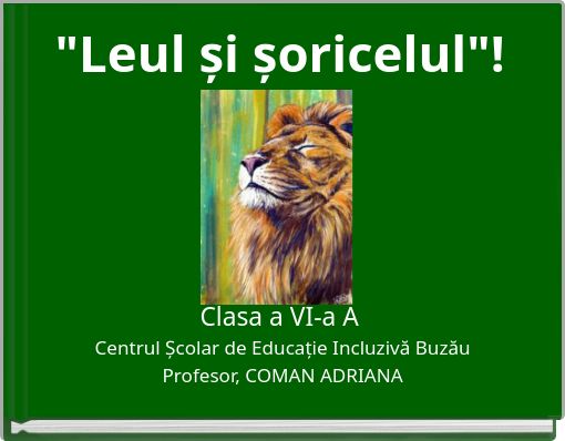 "Leul și șoricelul"!