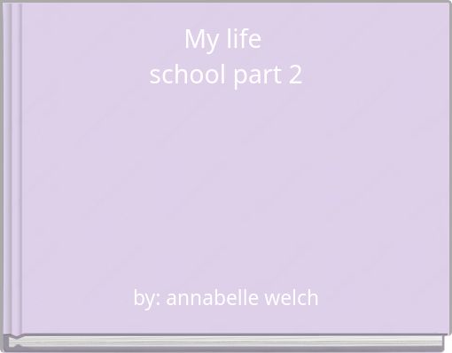 Front cover of 'My life school part 2' 
