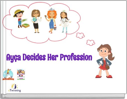 Ayça Decides Her Profession