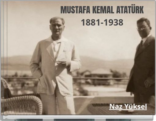 Front cover of 'MUSTAFA KEMAL ATATÜRK 1881-1938' 