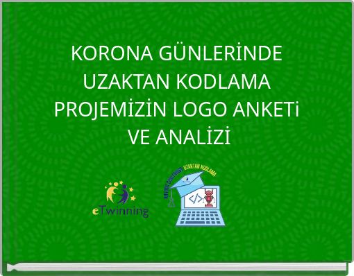 KORONA GÜNLERİNDE UZAKTAN KODLAMA PROJEMİZİN LOGO ANKETi VE ANALİZİ