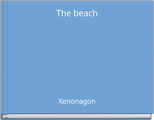 The beach