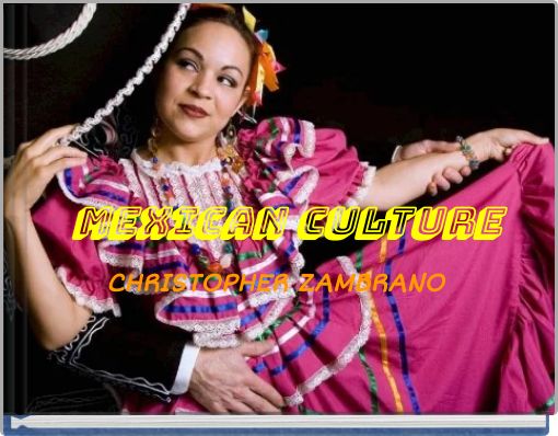 MEXICAN CULTURE