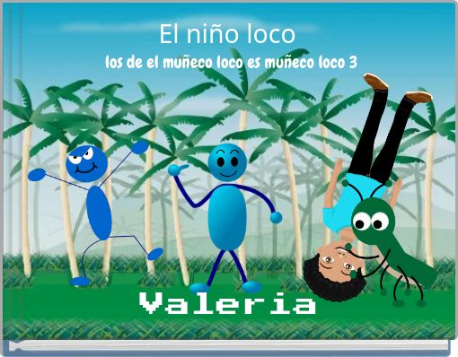 El ni&ntilde;o loco los de el mu&ntilde;eco loco es mu&ntilde;eco loco 3
