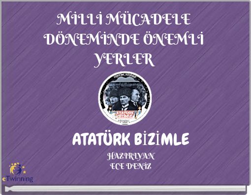 MİLLİ MÜCADELE DÖNEMİNDE ÖNEMLİ YERLER