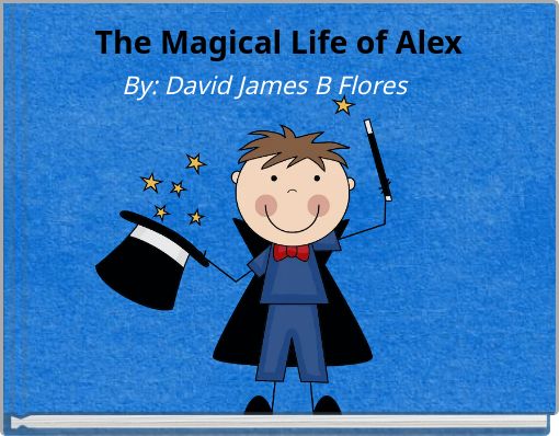 Front cover of 'The Magical Life of Alex' 