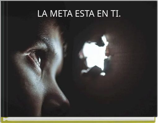 LA META ESTA EN TI.