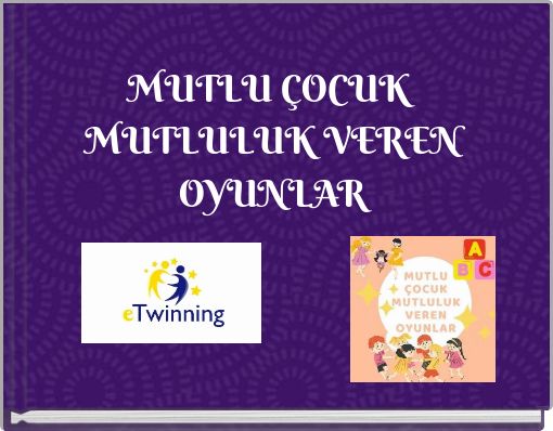 MUTLU ÇOCUK MUTLULUK VEREN OYUNLAR