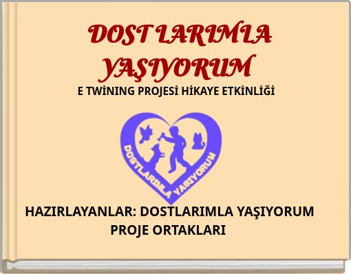 DOST LARIMLA YAŞIYORUM E TWİNING PROJESİ HİKAYE ETKİNLİĞİ