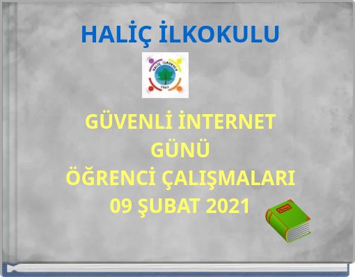 HALİ&Ccedil; İLKOKULU G&Uuml;VENLİ İNTERNET G&Uuml;N&Uuml; &Ouml;ĞRENCİ &Ccedil;ALIŞMALARI 09 ŞUBAT 2021