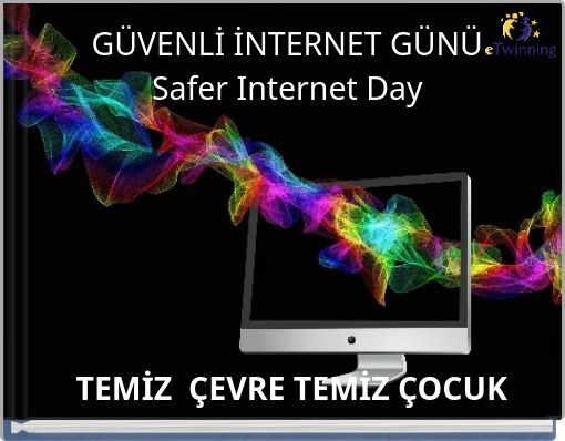 G&Uuml;VENLİ İNTERNET G&Uuml;N&Uuml; Safer Internet Day