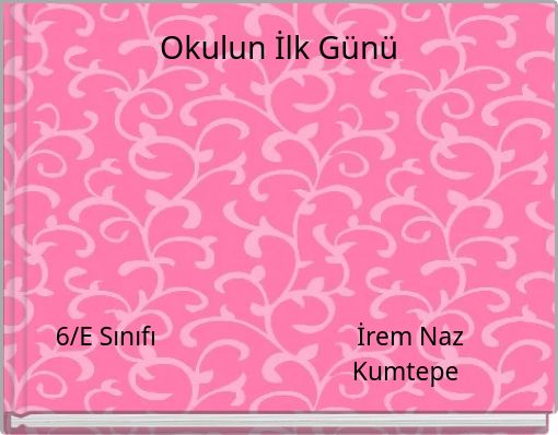 Front cover of 'Okulun İlk Günü' 