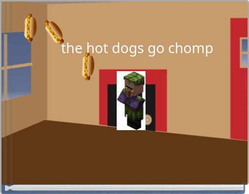 the hot dogs go chomp