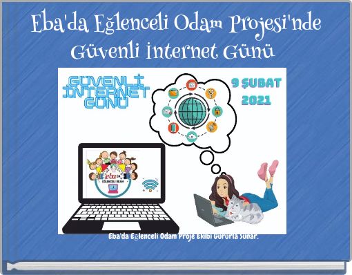 Eba'da Eğlenceli Odam Projesi'nde Güvenli İnternet Günü