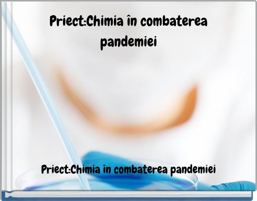 Priect:Chimia în combaterea pandemiei
