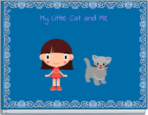 My Little Cat and Me