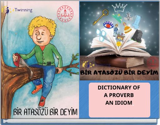 BİR ATASÖZÜ BİR DEYİM SÖZLÜĞÜ