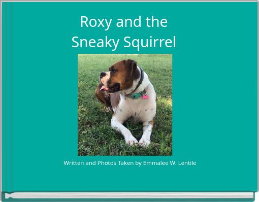 Roxy and the Sneaky Squirrel