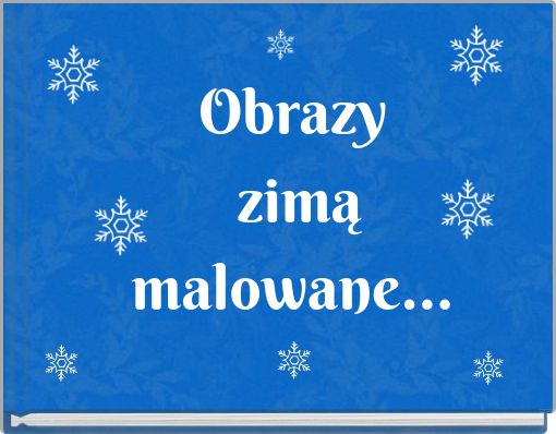 Obrazy zimą malowane...