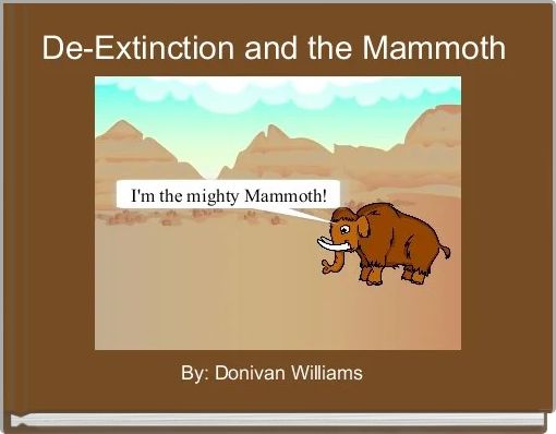 De-Extinction and the Mammoth 