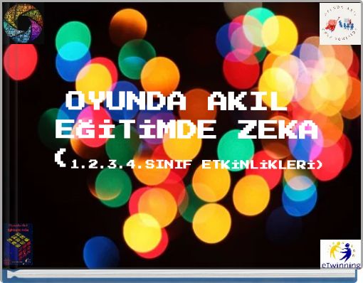 OYUNDA AKIL EĞİTİMDE ZEKA (1.2.3.4.SINIF ETKİNLİKLERİ)