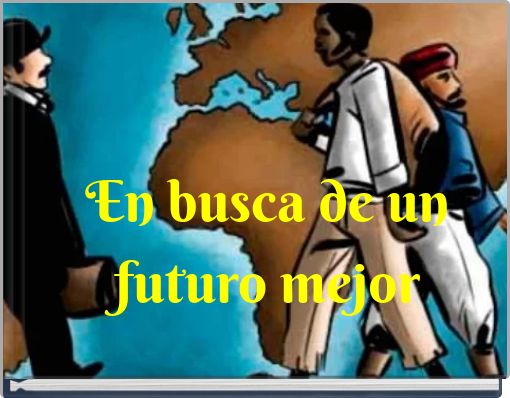 En busca de un futuro mejor
