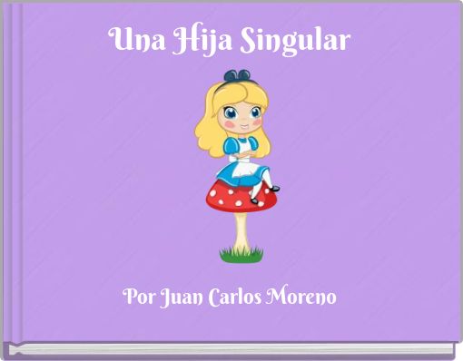 Una Hija Singular