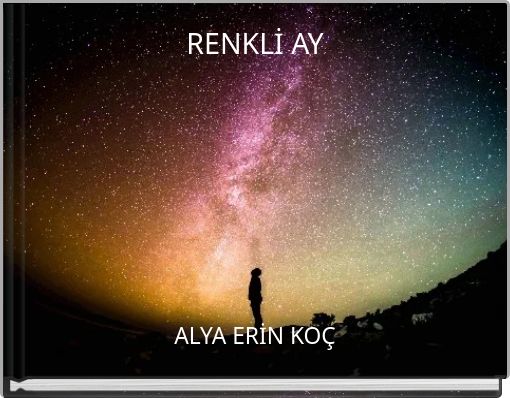 Front cover of 'RENKLİ AY' 