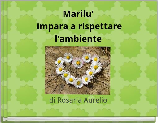 Marilu' impara a rispettare l'ambiente