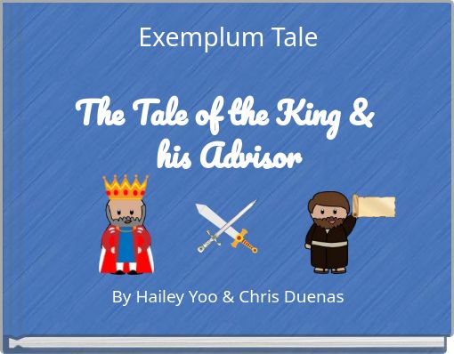 Exemplum TaleThe Tale of the King &amp; his Advisor