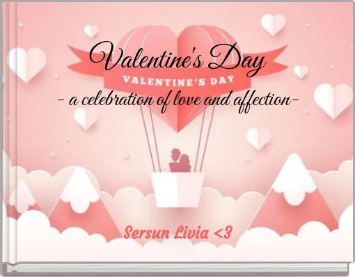 Valentine's Day- a celebration of love and affection-