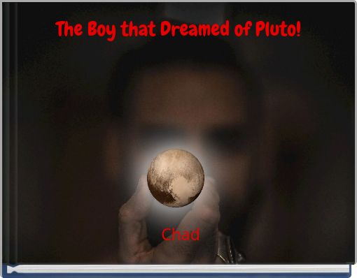 The Boy that Dreamed of Pluto!