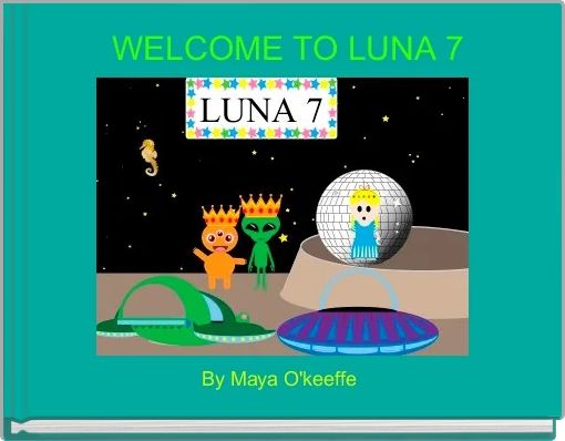 Front cover of ' WELCOME TO LUNA 7' 