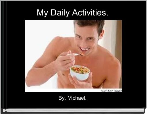My Daily Activities. 