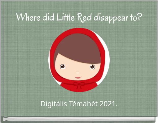 Where did Little Red disappear to?