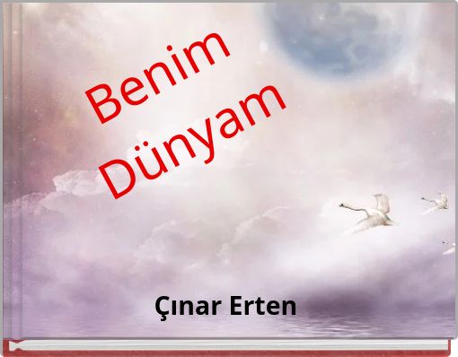 Benim D&uuml;nyam