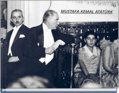 MUSTAFA KEMAL ATATÜRK