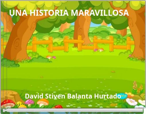 UNA HISTORIA MARAVILLOSA