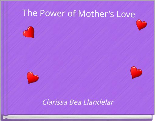 Front cover of 'The Power of Mother's Love' 