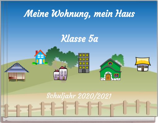 Meine Wohnung, mein Haus Klasse 5a