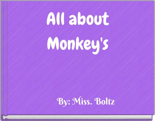 All about Monkey's