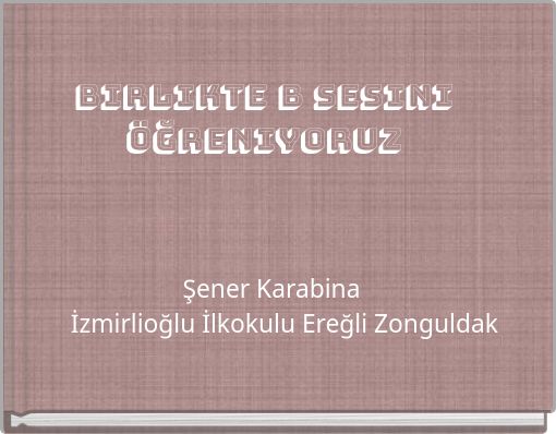 Birlikte B sesini öğreniyoruz