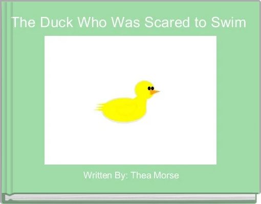 The Duck Who Was Scared to Swim