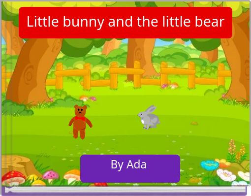 Front cover of 'Little bunny and the little bear' 