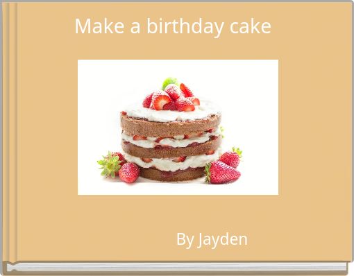 Make a birthday cake