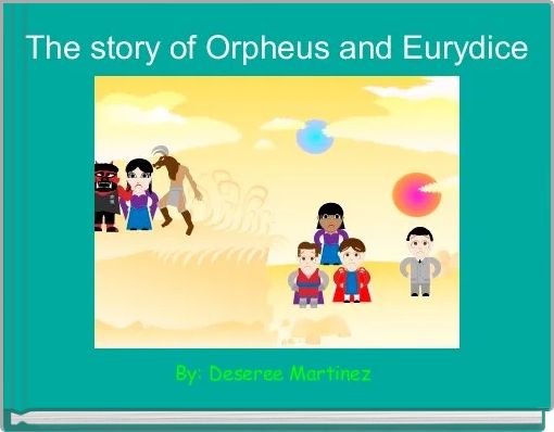 The story of Orpheus and Eurydice